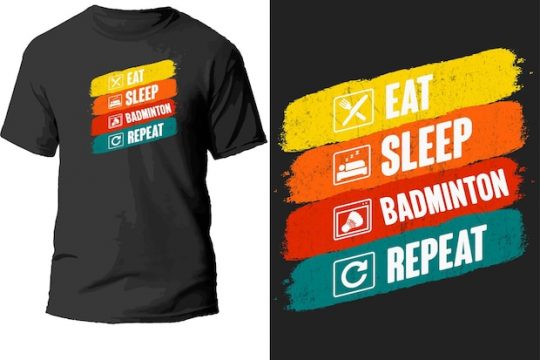 eat-sleep-badminton-repeat-t-shirt-design_666432-148